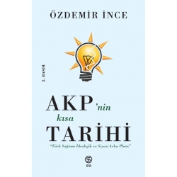 AKP'nin Kısa Tarihi - Özdemir İnce