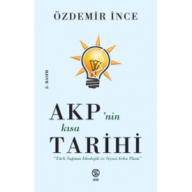 AKP'nin Kısa Tarihi - Özdemir İnce