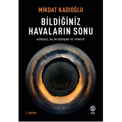 Bildiğiniz Havaların Sonu - Mikdat Kadıoğlu