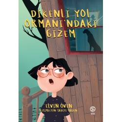 Dikenli Yol Ormanı’ndaki Gizem