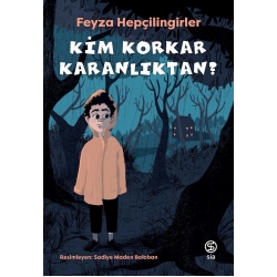 Kim Korkar Karanlıktan - Feyza Hepçilingirler