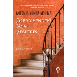 Merdivendeki Ayak Sesleri - Antonio Muñoz Molina