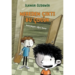 Nereden Çıktı Bu Çocuk - İlknur Özdemir