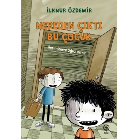 Nereden Çıktı Bu Çocuk - İlknur Özdemir