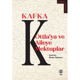 Ottla'ya ve Aileye Mektuplar - Franz Kafka