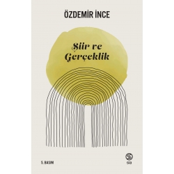 Şiir ve Gerçeklik - Özdemir İnce