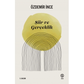 Şiir ve Gerçeklik - Özdemir İnce