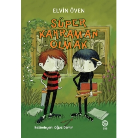 Süper Kahraman Olmak - Elvin Öven