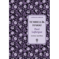 Tembellik Hakkı - Paul Lafargue