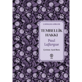 Tembellik Hakkı - Paul Lafargue