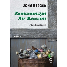 Zamanımızın Bir Ressamı - John Berger